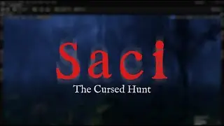 Saci: The Cursed Hunt WIP 240911