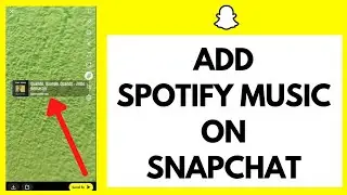 How To Add Spotify Music On Snapchat (2022)