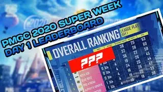 PMGC Super Week Day 1 Leaderboard | Pmgc super week day 1 | pmgc leaderboard 2020