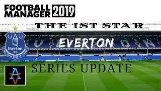 FM19 - Everton: Series Update - Football Manager 2019 Let's Play
