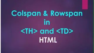 HTML | COLSPAN | ROWSPAN