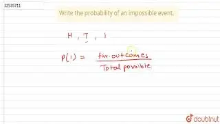 Write the probability of an impossible event.