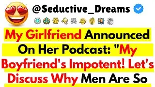 My Girlfriend Announced On Her Podcast: 