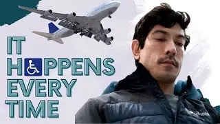 Flying with a Disability (This Happens Every Time)