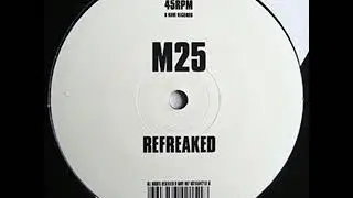 M25 - Refreaked