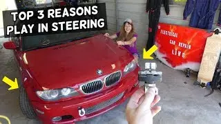 WHY THERE IS PLAY IN MY STEERING WHEEL