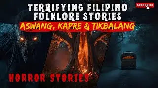 3 Terrifying Filipino Folklore Stories | Aswang, Kapre & Tikbalang #horrorstories