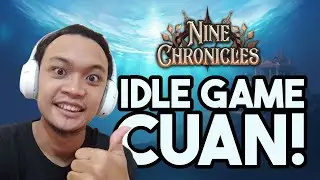 GAME AFK CUAN! Nine Chronicles Indonesia