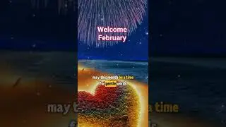 Thank you, God, for your blessings each day Please guide us in February with Your love and care.Amen