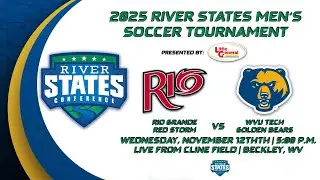 RIO GRANDE RED STORM  VS. WVU TECH GOLDEN BEARS | 2025 RIVER STATES SOCCER CHAMPIONSHIP