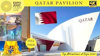 QATAR PAVILION 🇶🇦 | EXPO 2020 DUBAI | Inside QATAR Pavilion | Full Tour | 4K #DUBAI #EXPO2020 #QATAR