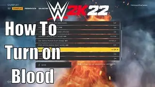 WWE 2K22 - How To Turn on Blood
