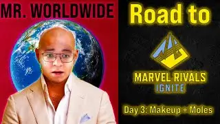 Road To Ignite Ep 3: Make-up and Moles