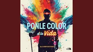 Ponle Color A La Vida