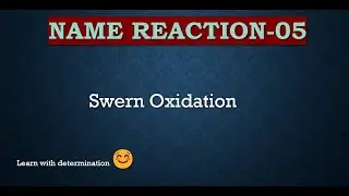 SWERN OXIDATION REACTION/NAME REACTION/CONCEPT IN CHEMISTRY