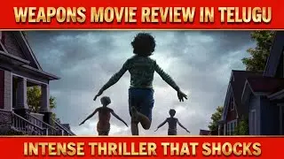 Weapons 2025 Review in Telugu | Talkies Today | Latest Tollywood Movie Review