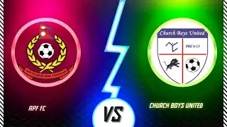 || HIGHLIGHTS || National League 2082 || Match 17 || APF FC VS CHURCH BOYS UNITED || DAY 8 ||