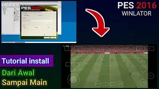 Cara Pasang PES 2016 Winlator Android dari Awal sampai Main