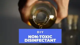 DIY: Make your own non-toxic disinfectant spray