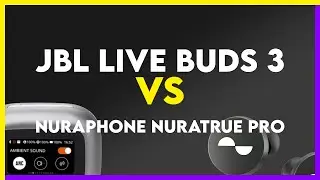 JBL Live Buds 3 vs Nuraphone Nuratrue Pro Comparison