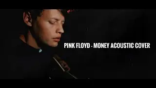 Pink Floyd - Money - Acoustic Cover