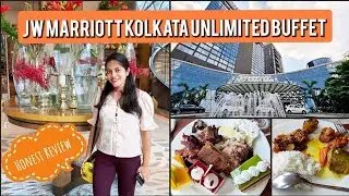 JW Marriot Kolkata | JW Kitchen Unlimited Lunch Buffet Review | 5 Star Luxurious Hotel Kolkata