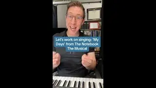Tips to Sing 'My Days' from The Notebook the Musical with EASE!