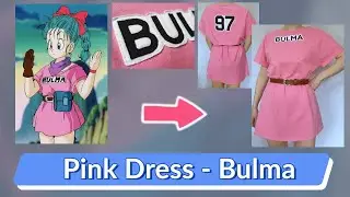 Bulma Briefs Cosplay Tutorial - Pink Dress - Dragonball - DIY Sewing