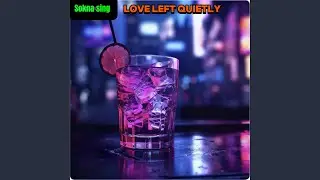 Love Left Quietly