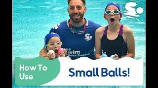 How to use swim Small Balls!