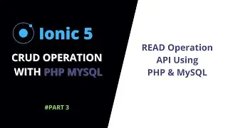 #3 READ Operation API PHP MySQL | Ionic 5 PHP MySQL CRUD Operations | Ionic 5 Tutorials