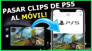 C&Oacute;MO PASAR CLIPS de PS5 al M&Oacute;VIL 🚀 Sin USB 🚀 F&Aacute;CIL Videos y Capturas para YOUTUBE o TIKTOK
