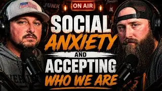 Social Anxiety and Accepting Who You Are
