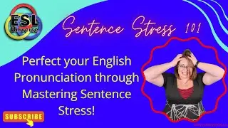 English Sentence Stress 101: How Sentence Stress changes meaning in English