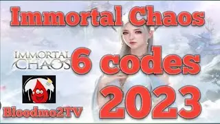 Immortal Chaos Bloodmo2TV 6 Codes 2023
