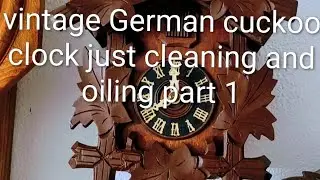 vintage German cuckoo clock just cleaning and oiling part 1