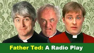 Father Ted: A Radio Play