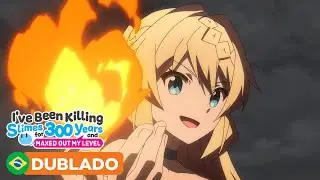 Vem tranquilo, dragãozada! | I've Been Killing Slimes For 300 Years (Dublado)