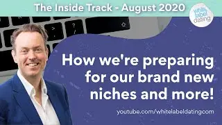 The Inside Track August 2020 (White Label Dating)