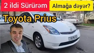 Toyota Prius almağa dəyər? 2 ildi s&uuml;r&uuml;rəm, nəqədər pul xərcləmişəm?