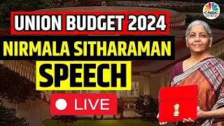 🔴 LIVE: Union Budget 2024 Breakdown and Impact | Nirmala Sitharaman | CNBC Awaaz