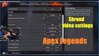 Shroud Apex Legends Video Settings 2019