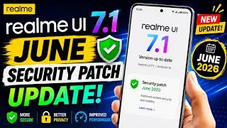 Realme UI 7.1 June Security Patch Update Full Device List | Realme Android 16 Update & Top Features