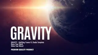 Gravity &ndash; Uplifting Trance FL Studio Template Vol.05 by JosephAli