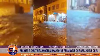 ShkodraWeb | Reshjet intensive n&euml; Shkod&euml;r,pamje apokaliptike n&euml; pedonalen 