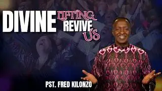 DIVINE LIFTING: REVIVE US |  PST FRED KILONZO |SUNDAY SERVICE | 28TH DECEMBER 2025