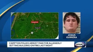 Campton police arrest man for allegedly setting building on fire Wednesday