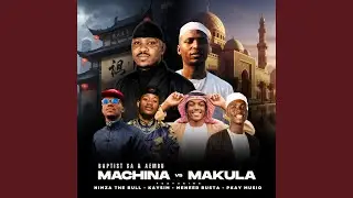 Machina Vs Makula (feat. Kaysim & Pkay Musiq)