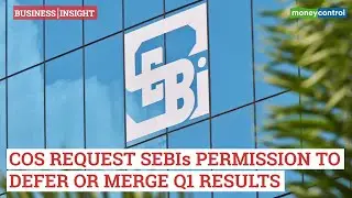 Business Insight | Will there be a delay in June quarter results of companies?