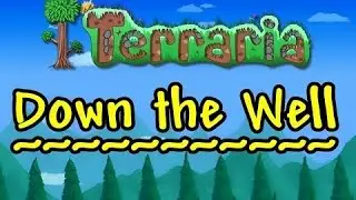 Terraria | Down the well! | Episode 1 | I am a noob..